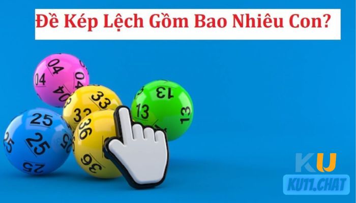 Tìm hiểu thông tin kép lệch gồm những con nào?