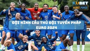 Đội hình cầu thủ ĐT Pháp: Chốt sổ những siêu sao Les Bleus sẽ tỏa sáng tại EURO 2024